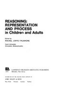 Reasoning: representation and process in children and adults /