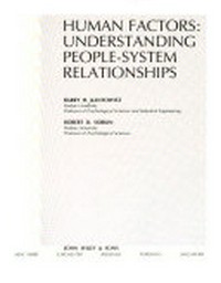 Human factors: understanding people-system relationships /