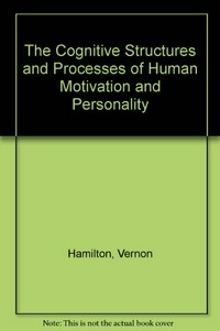 The cognitive structures and processes of human motivation and personality /