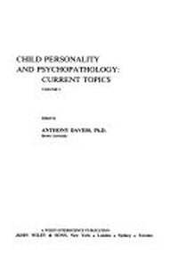 Child personality and psychopathology: current topics /