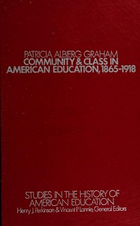 Community and class in American education: 1865-1918 /