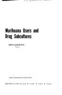 Marihuana users and drug subcultures /