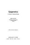 Epigenetics : a treatise on theoretical biology /