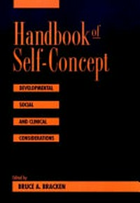 Handbook of self-concept : developmental social and clinical considerations /