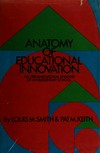 Anatomy of educational innovation: an organizational analysis of an elementary school /