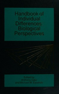 Handbook of individual differences : biological perspectives /