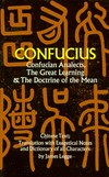 Confucian analects, The great learning and The doctrine of the mean /