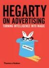 Hegarty on advertising : turning intelligence into magic /
