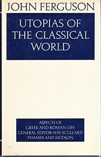 Utopias of the classical world /