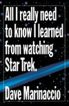All I really need to know I learned from watching Star Trek /