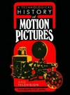 A technological history of motion pictures and television : an anthology from the pages of the Journal of the Society of motion picture and television engineers /
