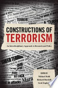 Constructions of terrorism : an interdisciplinary approach to research and policy /