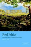 Real ethics : reconsidering the foundations of morality /