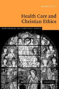 Health care and Christian ethics /