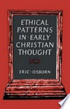 Ethical patterns in early Christian thought /