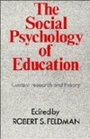 The social psychology of education : current research and theory /