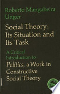 Social theory : its situation and its task.