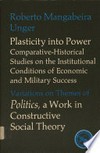 Plasticity into power : comparative-historical studies on the institutional conditions of economic and military success /