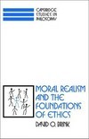 Moral realism and the foundations of ethics /