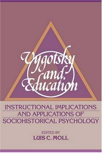 Vygotsky and education : instructional implications and applications of sociohistorical psychology /