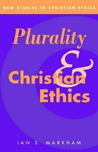 Plurality and Christian ethics /