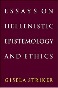 Essays on hellenistic epistemology and ethics.