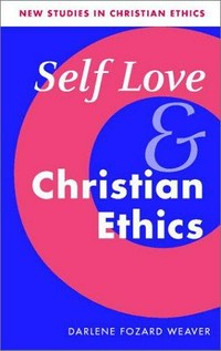 Self love and Christian ethics /