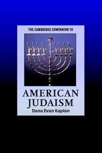 The Cambridge companion to American Judaism /