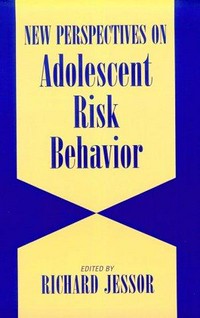 New perspectives on adolescent risk behavior /
