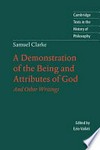 A demonstration of the being and attributes of God and other writings /