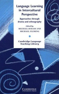 Language learning in intercultural perspective : approaches through drama and ethnography /