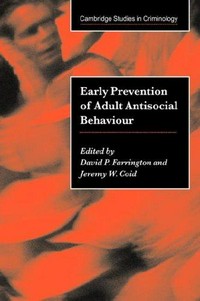 Early prevention of adult antisocial behaviour /