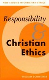 Responsibility and Christian ethics /