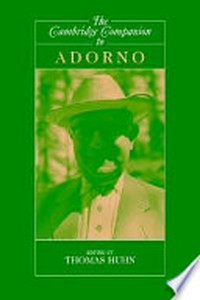 The Cambridge companion to Adorno /