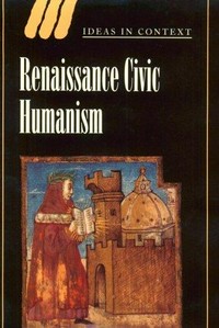 Renaissance civic humanism : reappraisals and reflections /