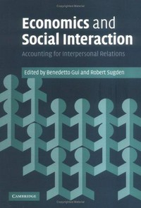 Economics and social interaction : accounting for interpersonal relations /