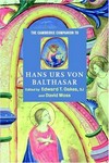 The Cambridge companion to Hans Urs von Balthasar /