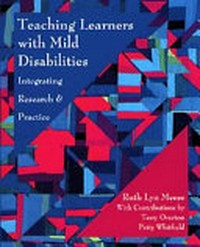 Teaching learners with mild disabilities : integrating research and practice /