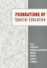 Foundations of special education : basic knowledge informing research and practice in special education /