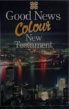 Good News colour New Testament /