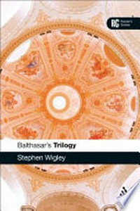 Balthasar's trilogy : a reader's guide /