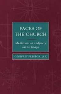 Faces of the Church : meditations on a mystery and its images /