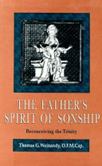 The father's spirit of sonship : reconceiving the Trinity /