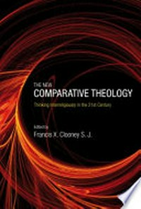 The new comparative theology : interreligious insights from the next generation /