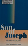 Son of Joseph : the parentage of Jesus /