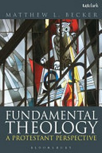 Fundamental theology : a Protestant perspective /
