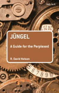 Jüngel : a guide for the perplexed /