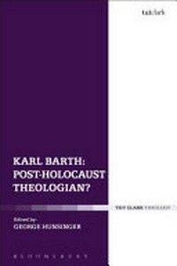 Karl Barth : post-Holocaust theologian? /