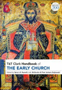 T&T Clark handbook of the early Church /