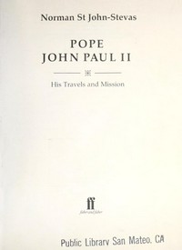 Pope John Paul II : his travel and mission /